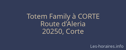 Totem Family à CORTE