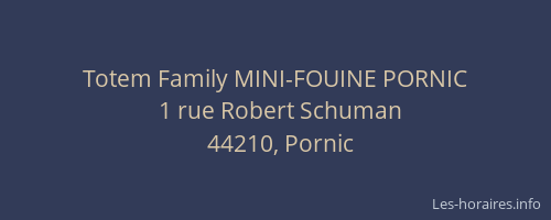 Totem Family MINI-FOUINE PORNIC