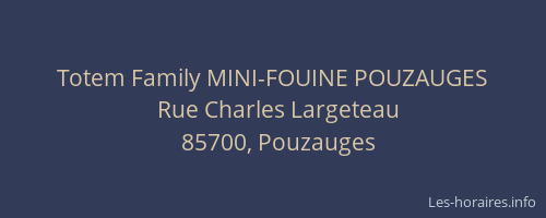 Totem Family MINI-FOUINE POUZAUGES