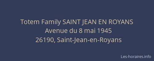Totem Family SAINT JEAN EN ROYANS
