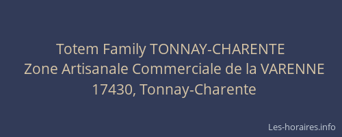 Totem Family TONNAY-CHARENTE