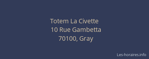 Totem La Civette