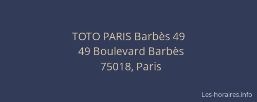 TOTO PARIS Barbès 49