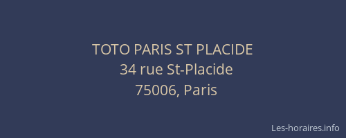 TOTO PARIS ST PLACIDE