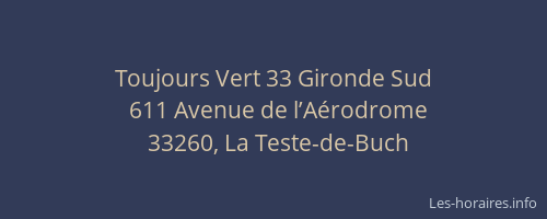 Toujours Vert 33 Gironde Sud