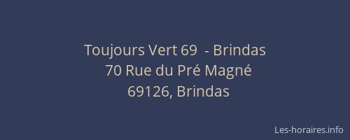 Toujours Vert 69  - Brindas