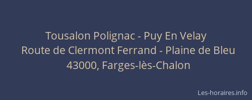 Tousalon Polignac - Puy En Velay