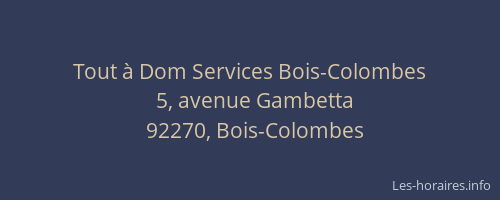 Tout à Dom Services Bois-Colombes
