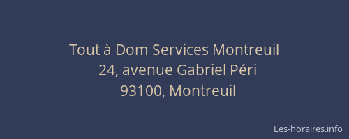 Tout à Dom Services Montreuil