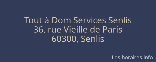 Tout à Dom Services Senlis