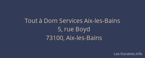 Tout &agrave; Dom Services Aix-les-Bains
