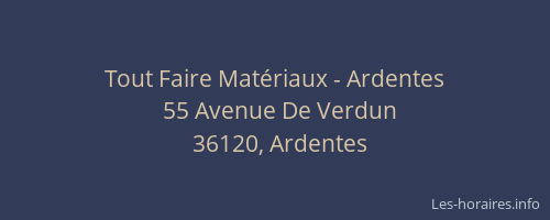 Tout Faire Mat&eacute;riaux - Ardentes