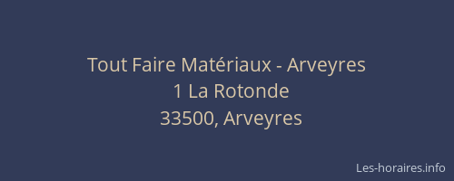 Tout Faire Mat&eacute;riaux - Arveyres
