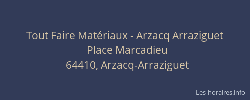 Tout Faire Mat&eacute;riaux - Arzacq Arraziguet