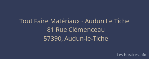 Tout Faire Mat&eacute;riaux - Audun Le Tiche