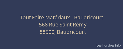 Tout Faire Mat&eacute;riaux - Baudricourt