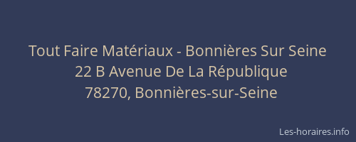 Tout Faire Mat&eacute;riaux - Bonni&egrave;res Sur Seine