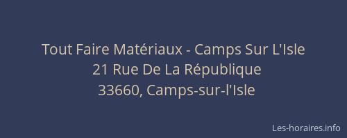 Tout Faire Mat&eacute;riaux - Camps Sur L'Isle