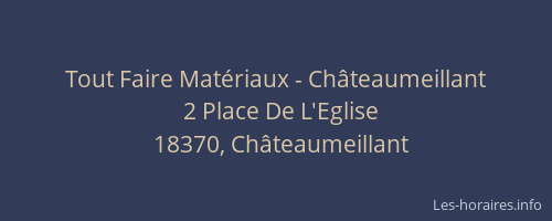 Tout Faire Mat&eacute;riaux - Ch&acirc;teaumeillant