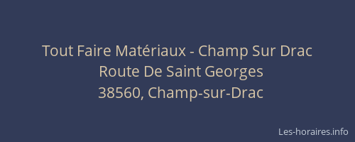 Tout Faire Mat&eacute;riaux - Champ Sur Drac