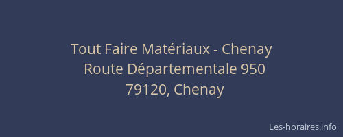 Tout Faire Mat&eacute;riaux - Chenay
