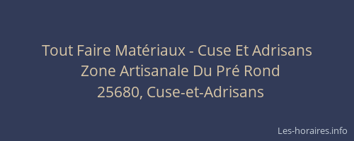 Tout Faire Mat&eacute;riaux - Cuse Et Adrisans