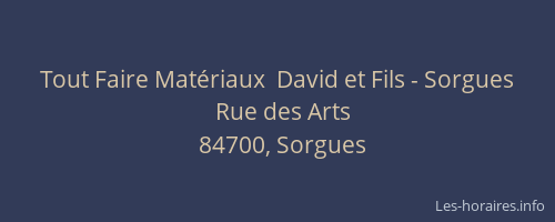 Tout Faire Mat&eacute;riaux  David et Fils - Sorgues