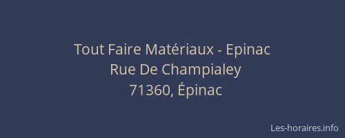 Tout Faire Mat&eacute;riaux - Epinac