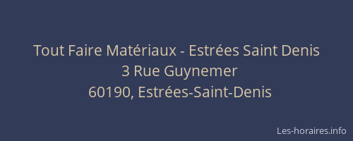 Tout Faire Mat&eacute;riaux - Estr&eacute;es Saint Denis
