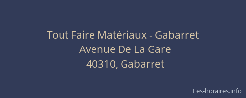Tout Faire Mat&eacute;riaux - Gabarret