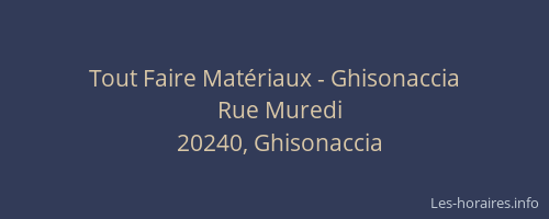 Tout Faire Mat&eacute;riaux - Ghisonaccia