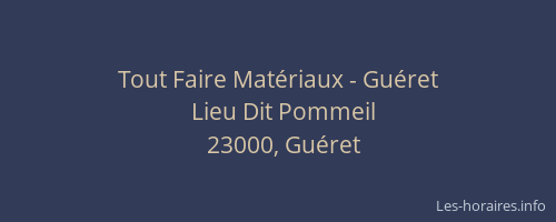Tout Faire Mat&eacute;riaux - Gu&eacute;ret