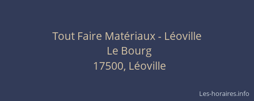 Tout Faire Mat&eacute;riaux - L&eacute;oville