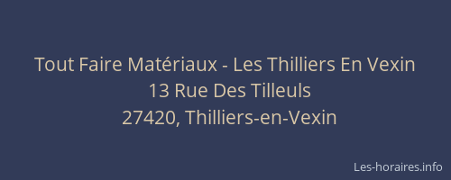Tout Faire Mat&eacute;riaux - Les Thilliers En Vexin
