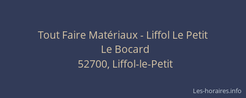 Tout Faire Mat&eacute;riaux - Liffol Le Petit