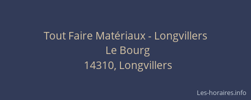 Tout Faire Mat&eacute;riaux - Longvillers