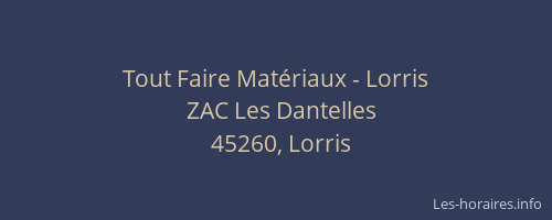 Tout Faire Mat&eacute;riaux - Lorris