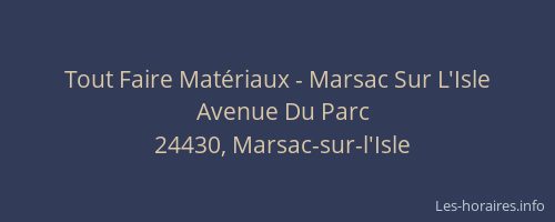 Tout Faire Mat&eacute;riaux - Marsac Sur L'Isle