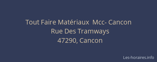 Tout Faire Mat&eacute;riaux  Mcc- Cancon