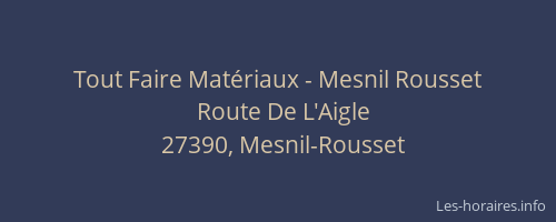 Tout Faire Mat&eacute;riaux - Mesnil Rousset
