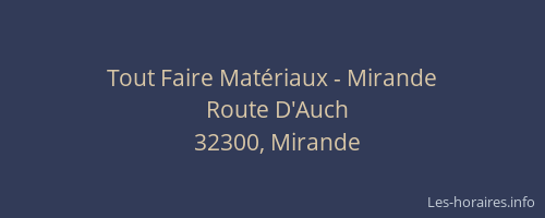 Tout Faire Mat&eacute;riaux - Mirande