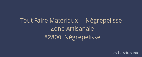 Tout Faire Mat&eacute;riaux  -  N&egrave;grepelisse