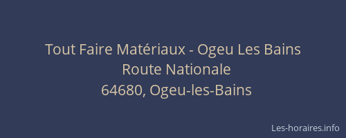 Tout Faire Mat&eacute;riaux - Ogeu Les Bains