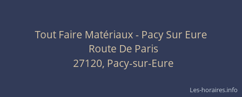Tout Faire Mat&eacute;riaux - Pacy Sur Eure