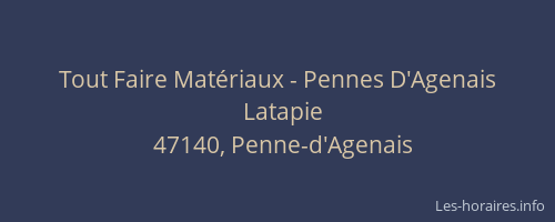 Tout Faire Mat&eacute;riaux - Pennes D'Agenais