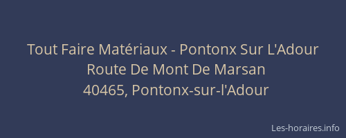 Tout Faire Mat&eacute;riaux - Pontonx Sur L'Adour