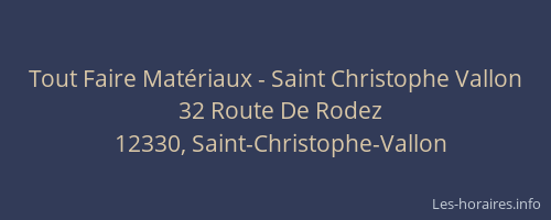 Tout Faire Mat&eacute;riaux - Saint Christophe Vallon