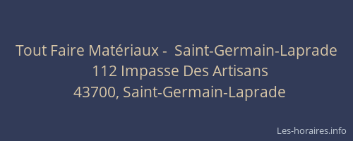 Tout Faire Mat&eacute;riaux -  Saint-Germain-Laprade