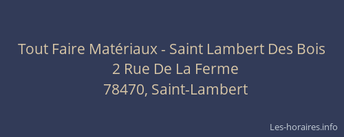 Tout Faire Mat&eacute;riaux - Saint Lambert Des Bois