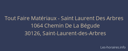 Tout Faire Mat&eacute;riaux - Saint Laurent Des Arbres